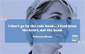 rule book... I lead from the heart, not the head