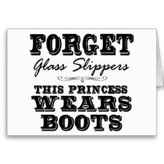 This princess wears boots More