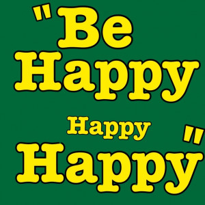 Duck Dynasty quotes HAPPY HAPPY HAPPY