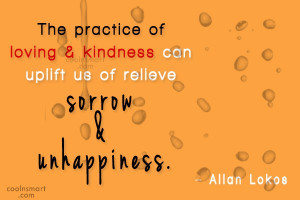 Kindness Quote: The practice of loving & kindness can...