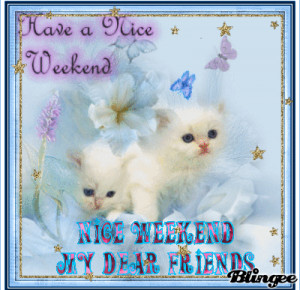 ... Nice Weekend Friends For Challenge Picture 127611471 Blingee wallpaper