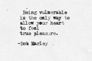 Being vulnerable