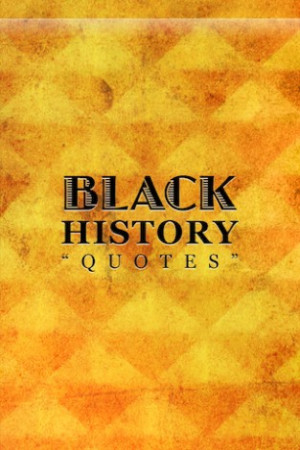Black History Quotes For Inspiration