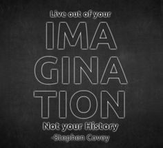 Stephen Covey quote on IMAGINATION motion quot, inspir quot, stephen ...