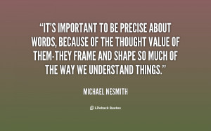 quote-Michael-Nesmith-its-important-to-be-precise-about-words-26815 ...