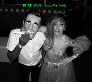 ... Lamar ft. Lady Gaga – Bitch, Don’t Kill My Vibe (Demo Version
