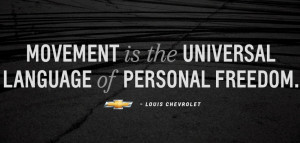 ... Language of Personal Freedom.” – Louis #Chevrolet #Quotes