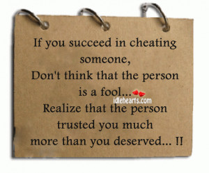 If You Succeed In Cheating Someone, Don’t Think Other Person is Fool
