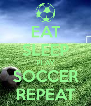 Eat Sleep And Play Soccer Keep Calm And Carry On Image Generator E