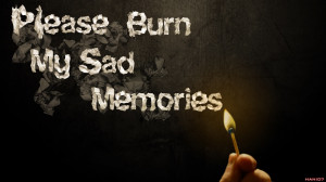 Sad Poetry Plz Burn my Sad Memories