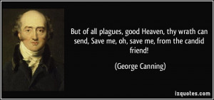 send Save me oh save me from the candid friend George Canning