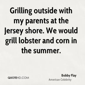 Grilling outside with my parents at the Jersey shore. We would grill ...