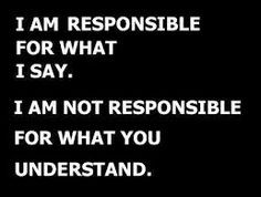 is a wonderful quote and so true. People need to take responsibility ...