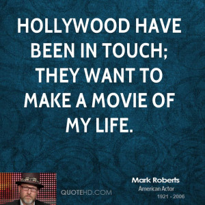 Hollywood have been in touch; they want to make a movie of my life.