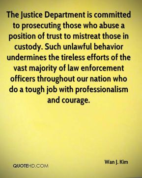 Wan J. Kim - The Justice Department is committed to prosecuting those ...