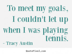 ... tracy austin more inspirational quotes love quotes friendship quotes