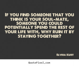 love quotes from elvira kurt make personalized quote picture