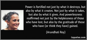 Power is fortified not just by what it destroys, but also by what it ...