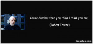 More Robert Towne Quotes