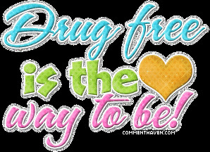 Drug Free Cause and Awareness Pictures, Images, Graphics, Photo Quotes