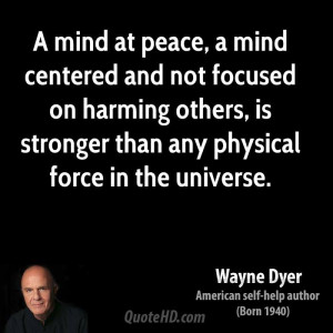 mind at peace, a mind centered and not focused on harming others, is ...