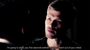 Klaus - I’m going to allow you five seconds before i rip your heart ...