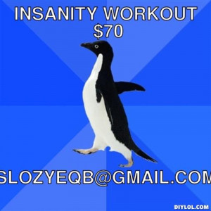 Insanity Workout Funny Quot Insanity Workout Quot