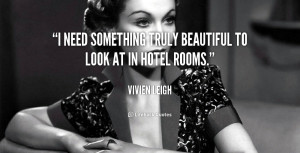 need something truly beautiful to look at in hotel rooms.”