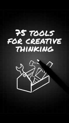 75 tools for creative thinking More
