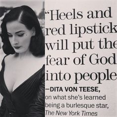 heels and red lipstick quote from dita von teese.