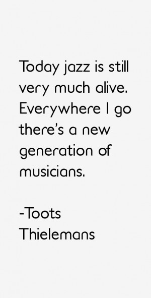 Toots Thielemans Quotes & Sayings