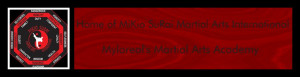 Myloreal's Martial Arts Academy - Home of Mikio SuRai Martial Arts