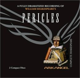 Pericles (Arkangel Complete Shakespeare Series)