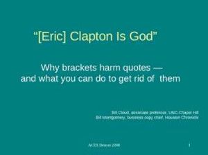 eric clapton is god eric clapton is god why brackets harm quotes and