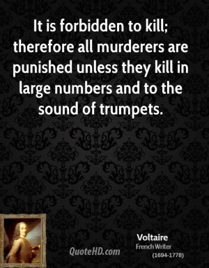 It is forbidden to kill; therefore all murderers are punished unless ...