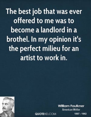 The best job that was ever offered to me was to become a landlord in a ...