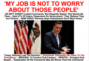 Folks, I am one of those 47 percent who Romney cares nothing about.