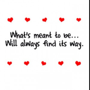 what's meant to be