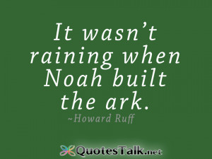File Name : It-wasn’t-raining-when-Noah-built-the-ark.jpg Resolution ...