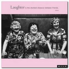 Quotes About Laughter And Friendship Laughter is the shortest