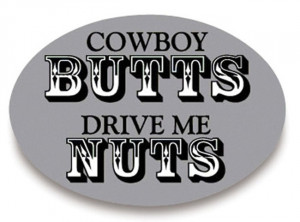 Trailer Hitch Cover - Cowboy BUTTS Drive Me NUTS 3 1/2 x 5 z