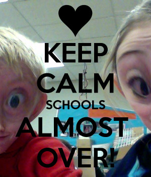 Keep Calm Because Schools