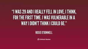 File Name : quote-Rosie-ODonnell-i-was-29-and-i-really-fell-27610.png ...