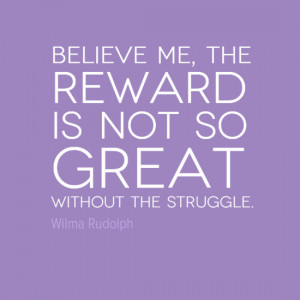 ... paige this week we feature a quote from athletics star wilma rudolph