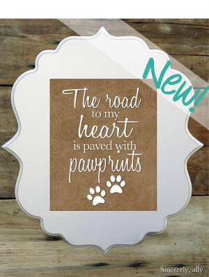 ... with pawprints Wall Art Print - Dog Quote - Cat Quote - Pet Quotes