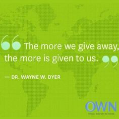 Dr. Wayne Dyer's Quote...my excuse not to have a garage sale :-)
