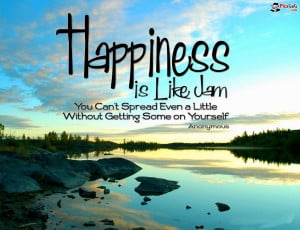 Happiness Wallpaper Quote To Say Happiness is Like a jam, You Can,t ...