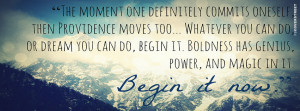 Begin It Now Quote Picture