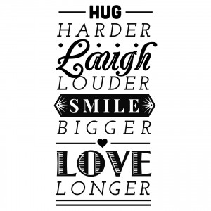 Hug Laugh Smile Love Quote