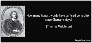 How many honest words have suffered corruption since Chaucer's days ...